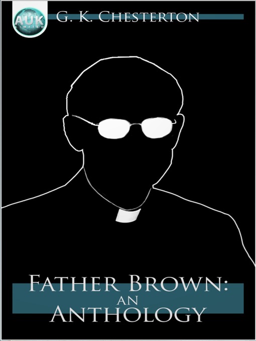 Title details for Father Brown by G. K. Chesterton - Available